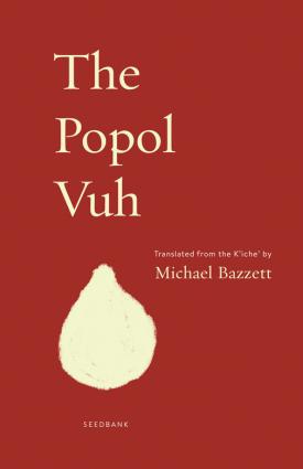 The Popol Vuh. Photo from Milkweed Editions.